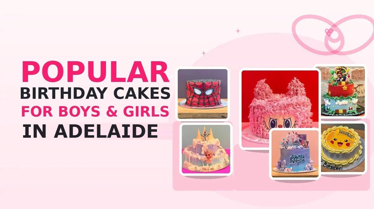 Popular birthday cake ideas for boys and girls in Adelaide