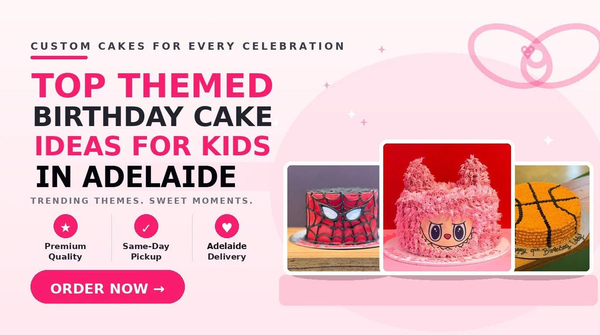 Top themed birthday cake ideas for kids in Adelaide